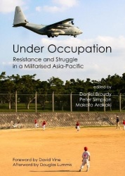 Under Occupation - Resistance and Struggle in a Militarised Asia-Pacific