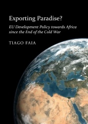 Exporting Paradise? EU Development Policy towards Africa since the End of the Cold War