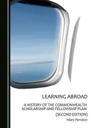 Learning Abroad - A History of the Commonwealth Scholarship and Fellowship Plan (Second Edition)