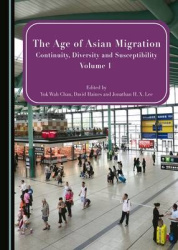 The Age of Asian Migration - Continuity, Diversity, and Susceptibility Volumes 1 & 2