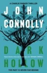 Dark Hollow - Private Investigator Charlie Parker hunts evil in the second novel in the globally bestselling series