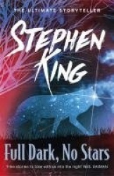 Full Dark, No Stars - A riveting, dark story collection from the No. 1 bestseller, featuring the story '1922'