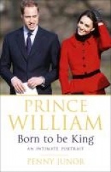 Prince William: Born to be King