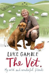 The Vet 1: my wild and wonderful friends
