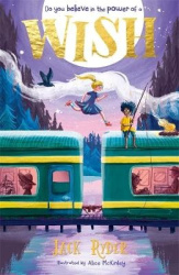 Wish - Do you believe in the power of a wish? A magical mystery for readers aged 7+