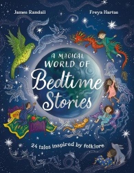 A Magical World of Bedtime Stories - 24 Tales Inspired by Folklore