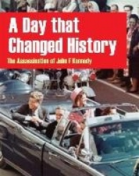 A Day That Changed History: The Assassination of John F. Kennedy