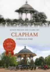 Clapham Through Time