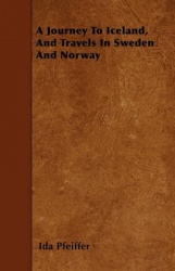 A Journey To Iceland, And Travels In Sweden And Norway