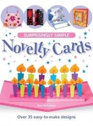 Surprisingly Simple Novelty Cards - Over 30 Easy-to-Make Designs