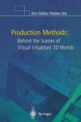 Production Methods - Behind the Scenes of Virtual Inhabited 3D Worlds