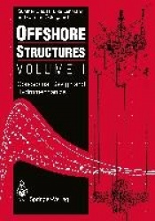 Offshore Structures - Volume I: Conceptual Design and Hydromechanics