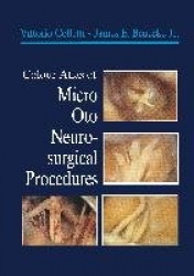 Colour Atlas of Micro-Oto-Neurosurgical Procedures