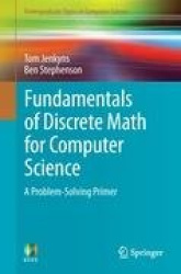 Fundamentals of Discrete Math for Computer Science - A Problem-Solving Primer