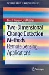 Two-Dimensional Change Detection Methods - Remote Sensing Applications