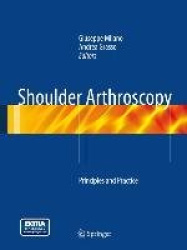 Shoulder Arthroscopy : Principles and Practice