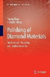 Polishing of Diamond Materials : Mechanisms, Modeling and Implementation