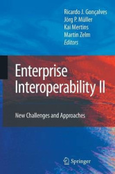 Enterprise Interoperability II - New Challenges and Approaches