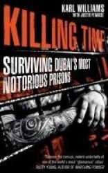 Killing Time - Surviving Dubai's Most Notorious Prisons