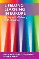 Lifelong Learning in Europe - Equity and Efficiency in the Balance