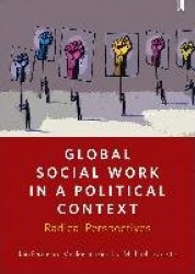 Global Social Work in a Political Context - Radical Perspectives