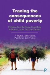 Tracing the consequences of child poverty - Evidence from the Young Lives study in Ethiopia, India, Peru and Vietnam