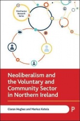Neoliberalism and the Voluntary and Community Sector in Northern Ireland