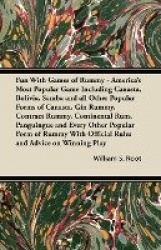 Fun With Games of Rummy - America's Most Popular Game Including Canasta, Bolivia, Samba and All Other Popular Forms of Canasta, 