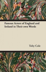 Famous Actors of England and Ireland in Their own Words