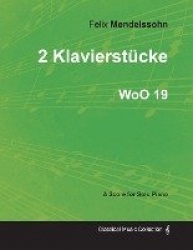 2 Klavierstücke WoO 19 - For Solo Piano (1833)