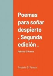 Poemas para soñar despierto . Segunda edición .