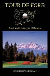 Tour De Fore! - Golf and History in 50 States