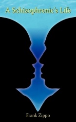 A Schizophrenic's Life