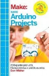 Basic Arduino Projects - 26 Experiments with Microcontrollers and Electronics