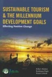 Sustainable Tourism & The Millennium Development - Effecting Positive Change