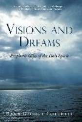 Visions and Dreams - Prophetic Gifts of the Holy Spirit