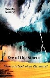 Eye of the Storm - Where is God When Life Hurts?