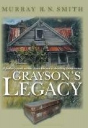 Grayson's Legacy - A Father's Dark Secrets Leave His Son a Shocking Inheritance