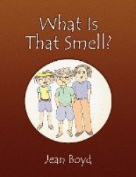 What Is That Smell?
