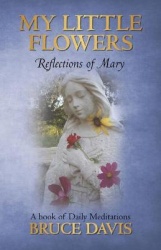 My Little Flowers - Reflections of Mary, a Book of Daily Meditations
