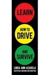 Learn How to Drive and Survive
