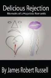 Delicious Rejection - The Memoirs of a Hopeless Romantic