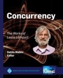 Concurrency - The Works of Leslie Lamport