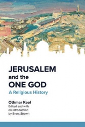 Jerusalem and the one god - a religious history