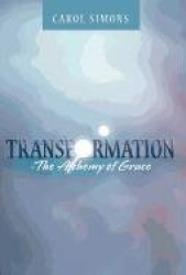 Transformation - The Alchemy of Grace