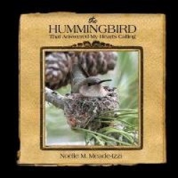 The Hummingbird That Answered My Heart's Calling