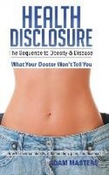 Health Disclosure: The Sequence to Obesity&Disease