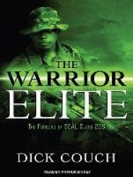The Warrior Elite: The Forging of Seal Class 228