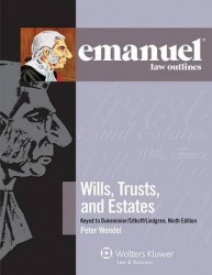 Emanuel Law Outlines for Wills, Trusts, and Estates Keyed to Dukeminier and Sitkoff