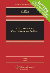 Basic Tort Law - Cases Statutes and Problems